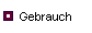 Gebrauch